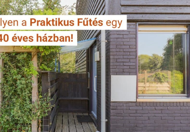Ilyen a Praktikus Fűtés egy 40 éves házban!