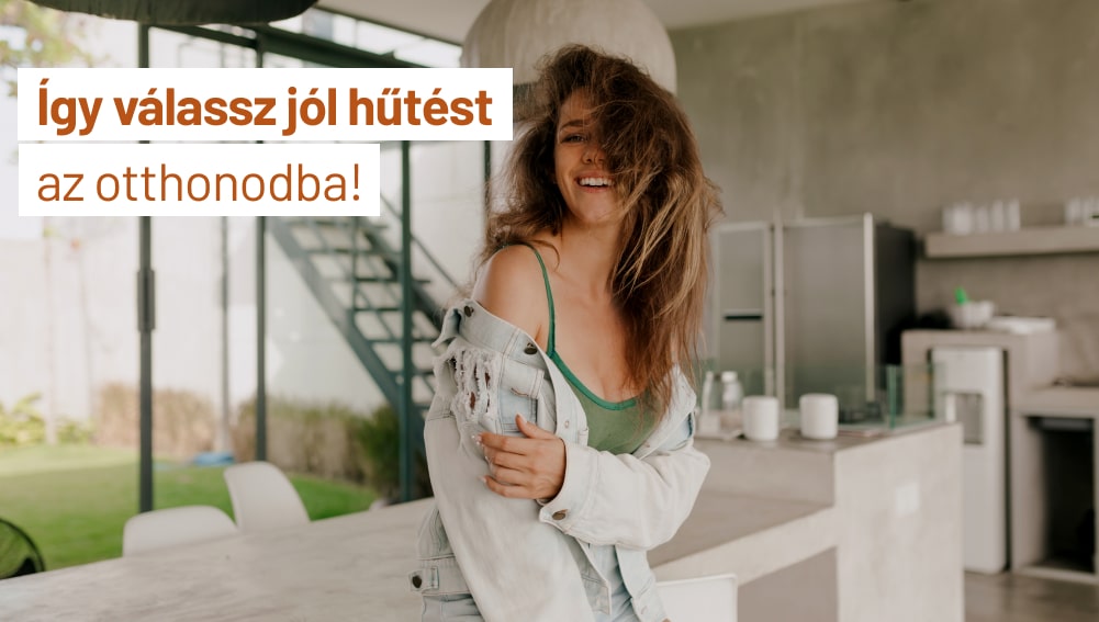 Így válassz jól hűtést az otthonodba! - Praktikus Fűtés