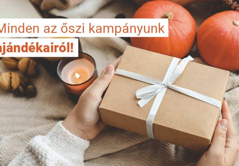 Minden, amit az őszi kampányunk ajándékairól tudni érdemes