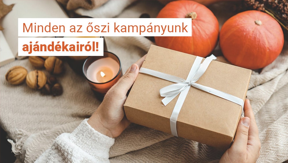Minden, amit az őszi kampányunk ajándékairól tudni érdemes