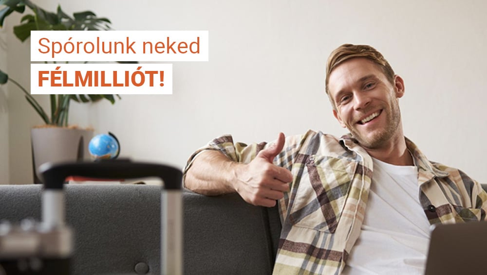 Így spórolunk neked garantált félmilliót