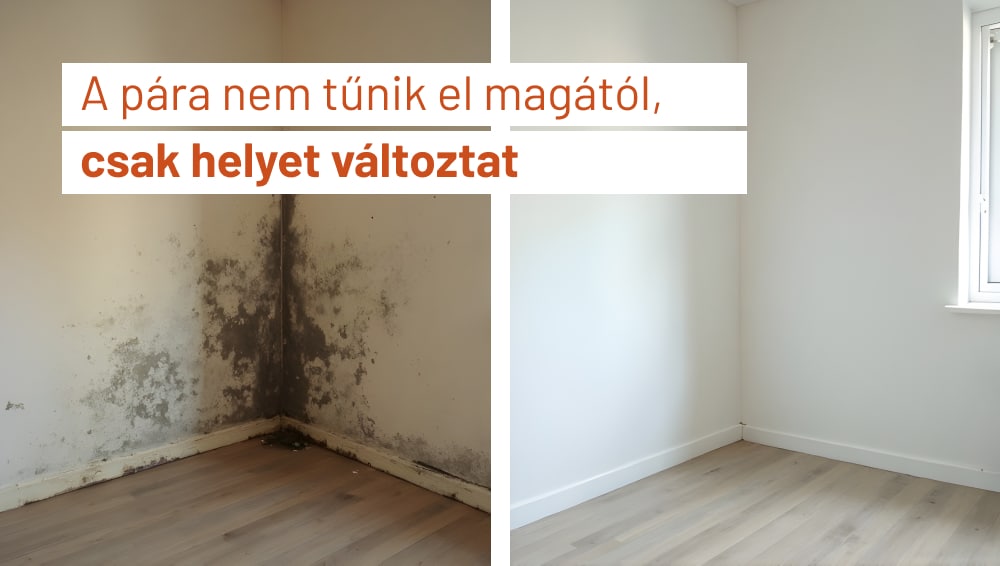 Pára a lakásban: A pára nem tűnik el magától, csak helyet változtat